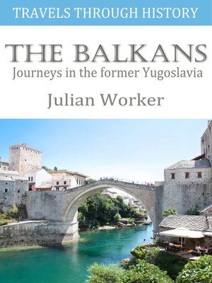 cover image of Travels through History - The Balkans